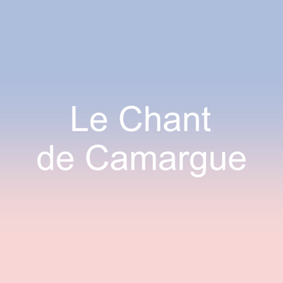 Le Chant de Camargue