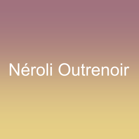 Néroli Outrenoir