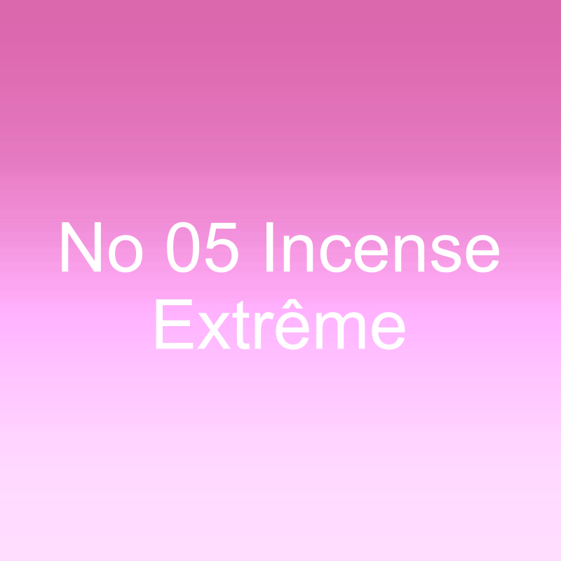 No 05 Incense Extrême