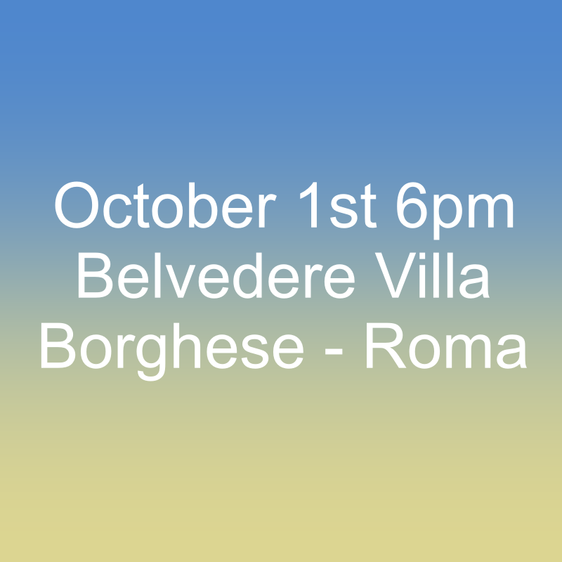 October 1st 6pm Belvedere Villa Borghese – Roma