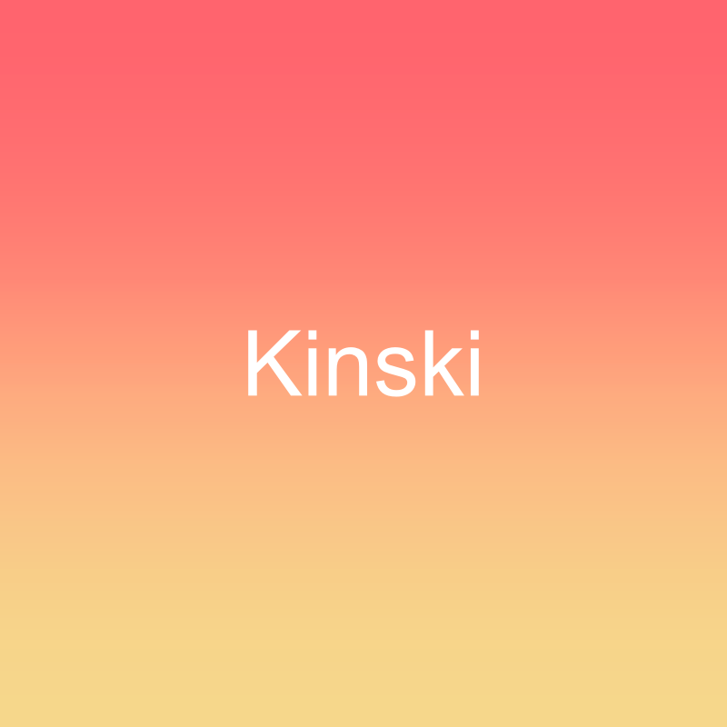Kinski - SOLD OUT