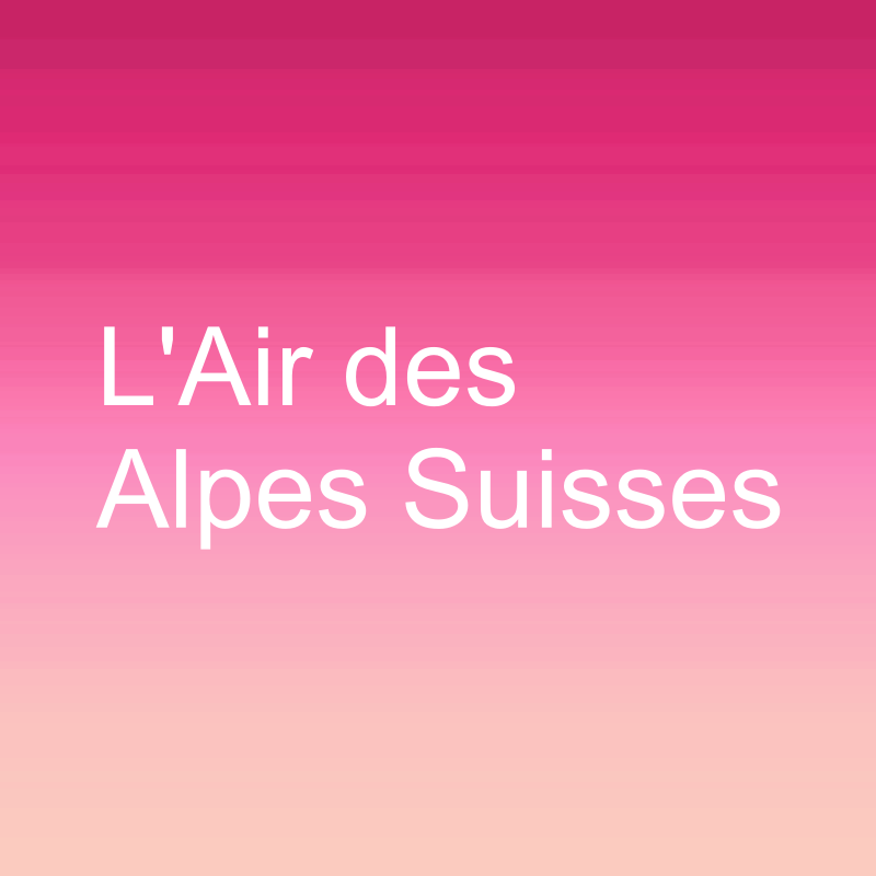 L’Air des Alpes Suisses