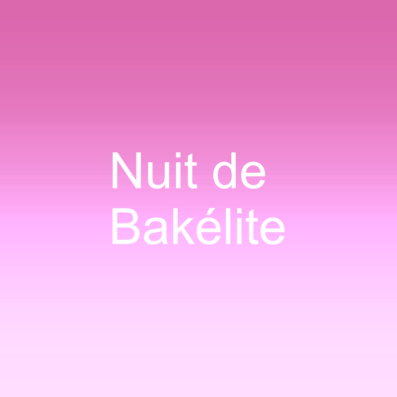 Nuit de Bakélite