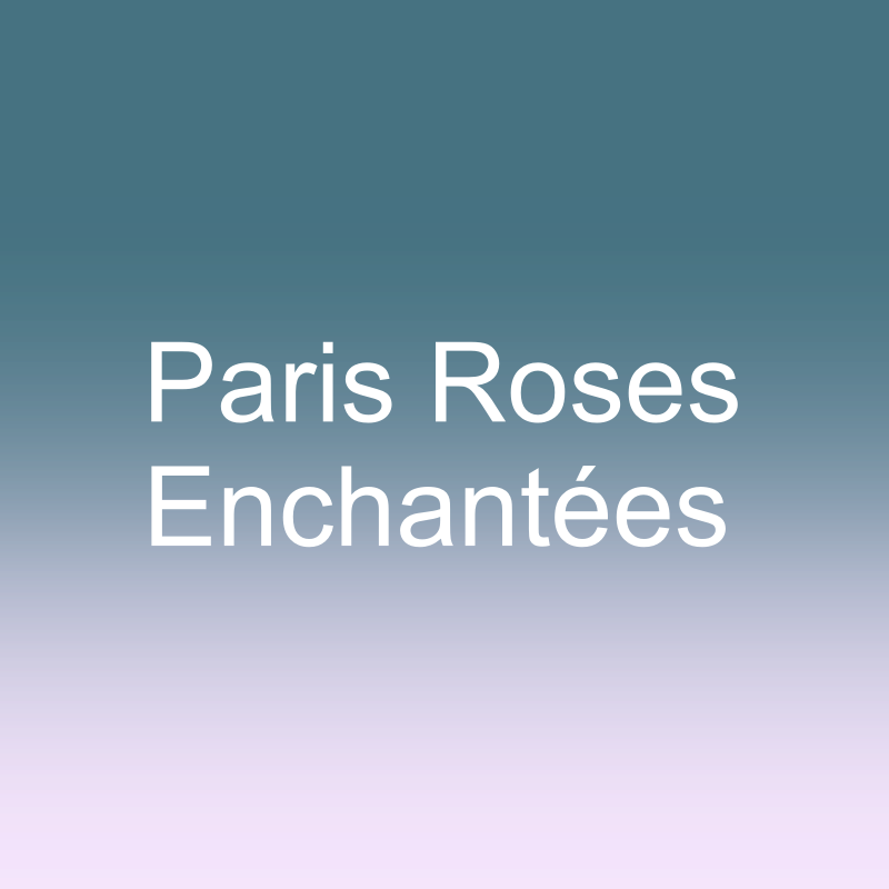Paris Roses Enchantées – perfumeniche