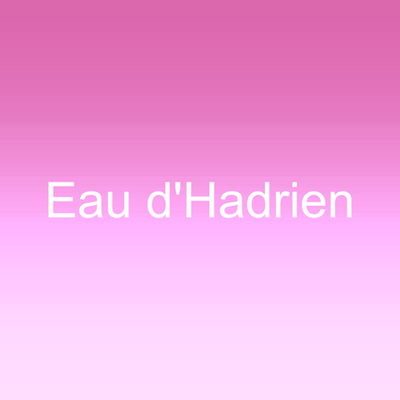 Eau d'Hadrien
