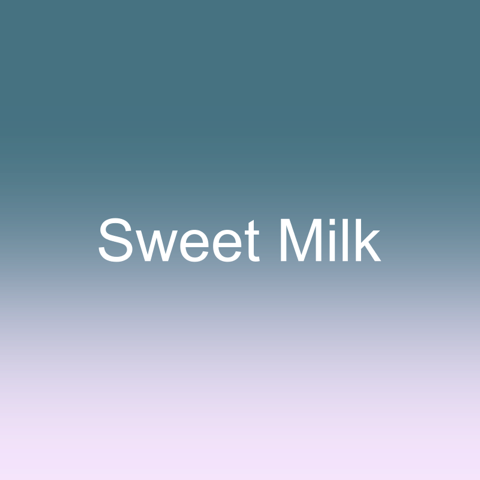 Sweet Milk