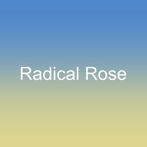 Radical Rose