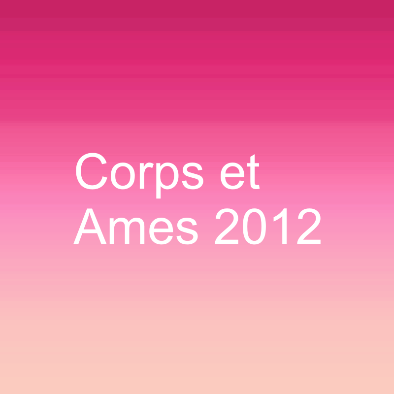 Corps et Ames 2012