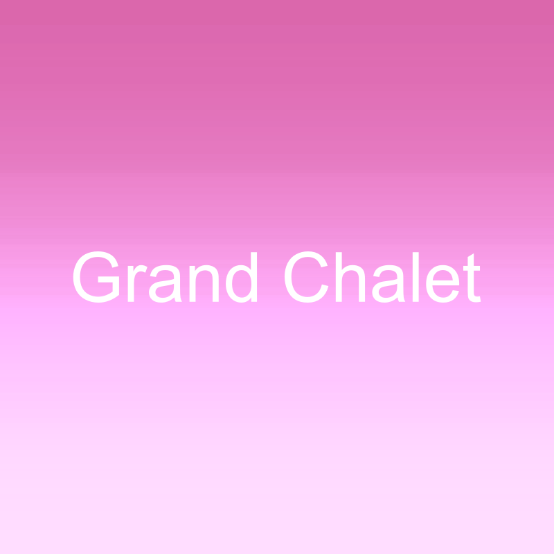 Grand Chalet