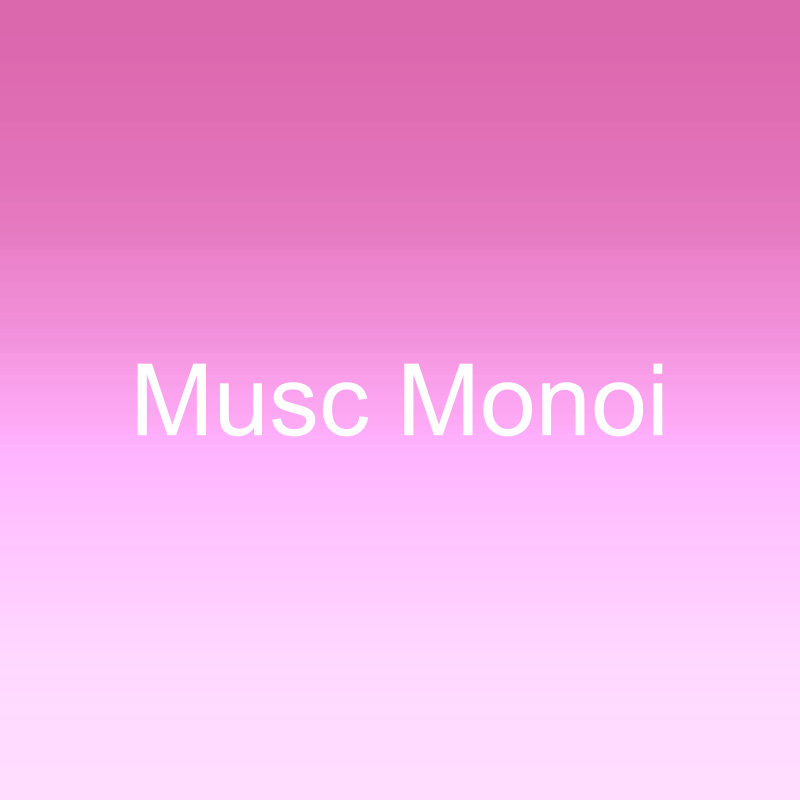 Musc Monoï