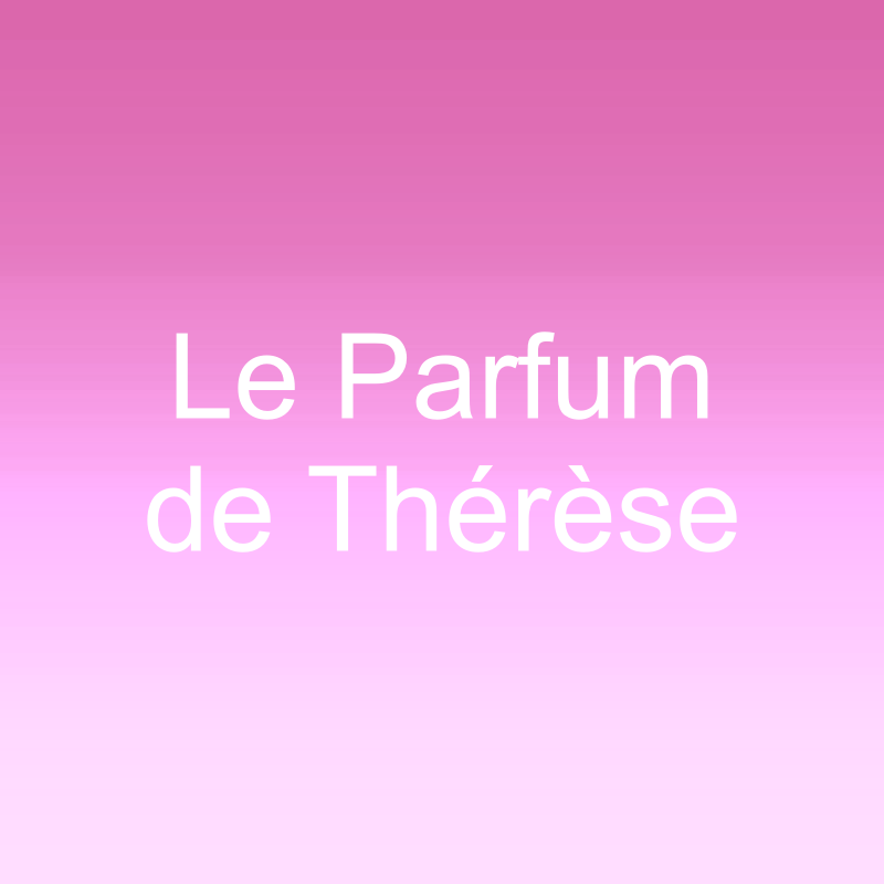 Le Parfum de Thérèse